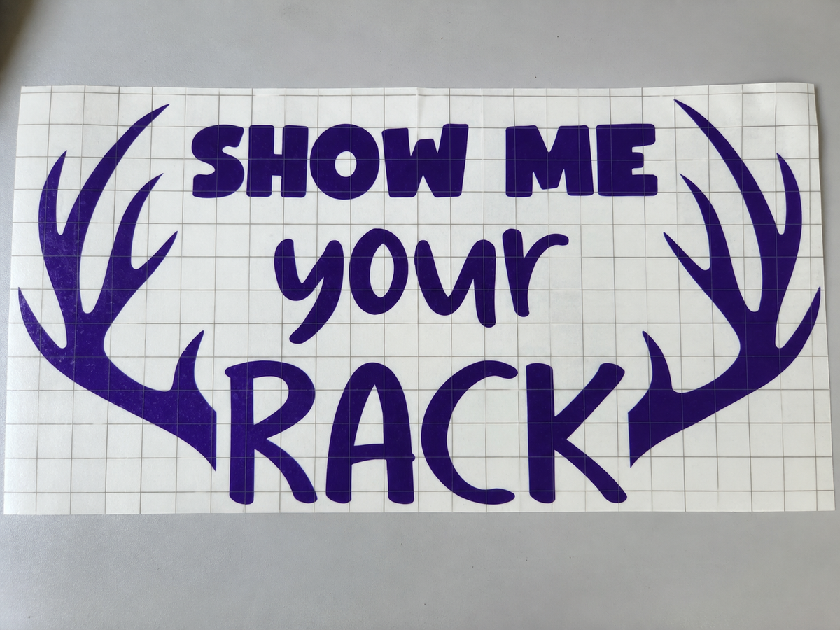 Title
Show Me Your Rack – Hunting Vinyl Decal