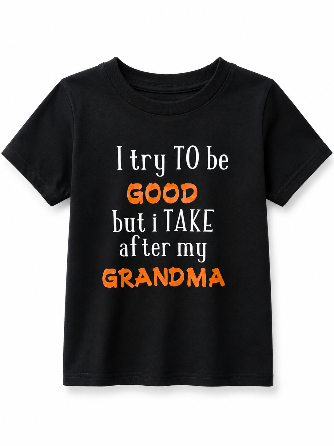 I Try To Be Good But I Take After My Grandma kids black t-shirt size 2